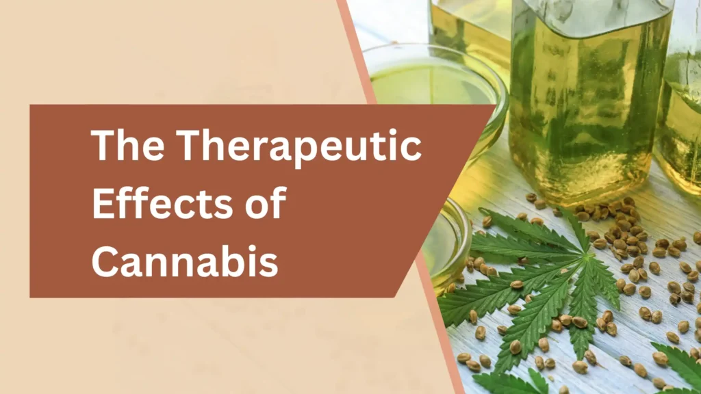 Therapeutic Effects of Cannabis